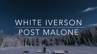 White Iverson Post Malone Lyric Video [upl. by Whang946]