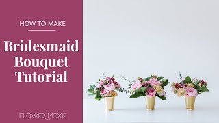 DIY Bridesmaid Bouquet Tutorial  DIY Wedding Flowers by Flower Moxie [upl. by Sissel]