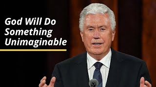 God Will Do Something Unimaginable  Dieter F Uchtdorf  October 2020 [upl. by Kristof]