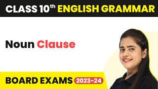 Noun Clause  Clauses  Class 10 English Grammar 202223 [upl. by Lienaj]