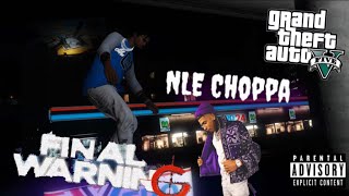 NLE Choppa  Final Warning GTA Official Video [upl. by Asirret]