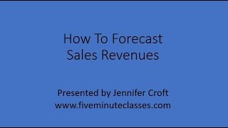 How To Forecast Sales Revenues [upl. by Binny]