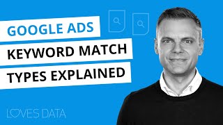 Keyword Match Types in Google Ads Explained  2021 Edition [upl. by Andreas]