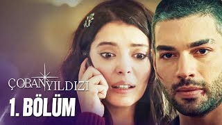 Çoban Yıldızı  1Bölüm Tek Parça Full HD [upl. by Riehl]