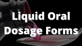 Oral Liquid Dosage Forms [upl. by Ihsir]