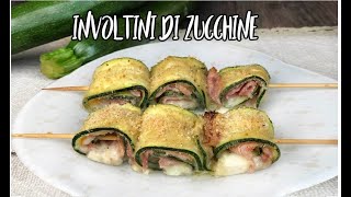 INVOLTINI DI ZUCCHINE Ricetta Facile FILANTI E SQUISITE FACILISSIME DA PREPARARE [upl. by Asseram]