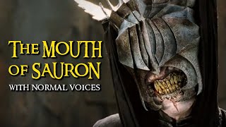 The Mouth of Sauron With Normal Voices [upl. by Ayotnom]