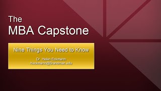 The MBA Capstone  Nine Things You Need to Know [upl. by Jarred]