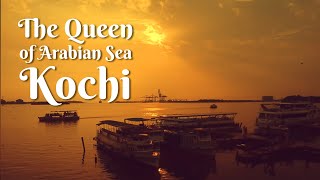 Come Explore Kochi the Queen of Arabian Sea  Trip to Kerala  Kerala Tourism [upl. by Kaleena97]