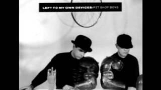 Pet Shop Boys  Left To My Own Devices The Disco Mix [upl. by Naji]