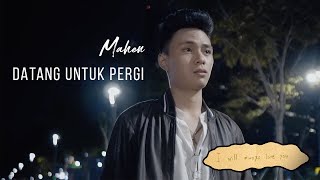 Mahen  Datang Untuk Pergi Official Lyric Video [upl. by Edieh]