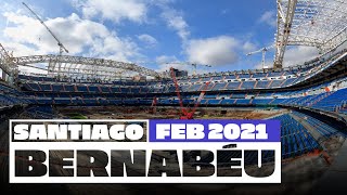 🏗️ NEW Santiago Bernabéu stadium works February 2021  Real Madrid [upl. by Yelrebmyk703]