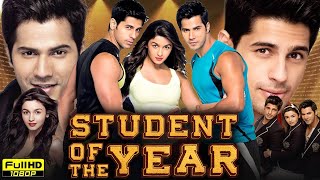 Student of the Year Full Movie  Varun Dhawan  Sidharth Malhotra  Alia Bhatt  HD Reviews amp Facts [upl. by Perusse]