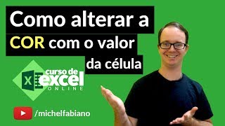 Como Alterar a Cor de Acordo com o Valor da Célula no EXCEL [upl. by Repooc]