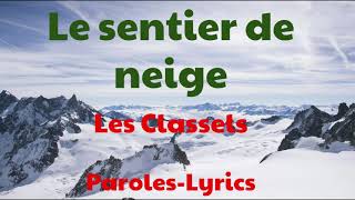 Les Classels  Le sentier de neige  ParolesLyrics [upl. by Lais]