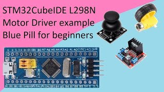 20 STM32CubeIDE L298N Motor with STM32F103C8T6 [upl. by Miller]