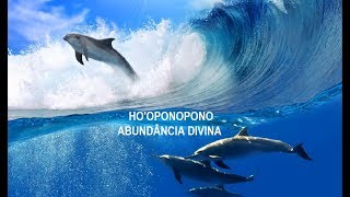 HOOPONOPONO ABUNDÂNCIA DIVINA [upl. by Ahsitra]