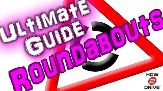 ROUNDABOUTS MSPSL  The Ultimate Guide  Learn to drive with Howard [upl. by Aliab]