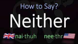 How to Pronounce Neither CORRECTLY Meaning amp Pronunciation [upl. by Itsirk181]