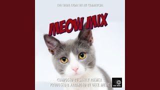 The Meow Mix Commercial  Main Theme [upl. by Htennek145]