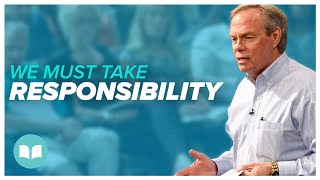 We Must Take Responsibility  Andrew Wommack  LW [upl. by Elata817]