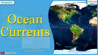 Ocean Currents  iKen  iKen Edu  iKen App [upl. by Conant189]