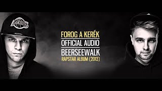 Beerseewalk  Forog a kerék Audio [upl. by Aillimat]