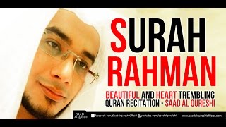 SURAH RAHMAN  سورة الرحمن  Beautiful and Heart trembling Quran Recitation Saad Al Qureshi [upl. by Castorina]