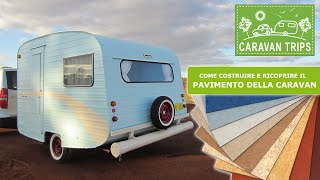 Pavimento Caravan Roulotte Camper Fai da te camper caravan roulotte [upl. by Delahk922]