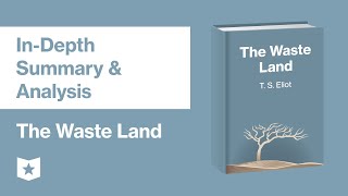 The Waste Land by T S Eliot  InDepth Summary amp Analysis [upl. by Merridie]