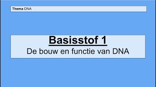 Havo 5  DNA  Basisstof 1 De bouw en functie van DNA [upl. by Sitoeht]
