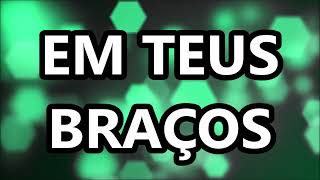 Em Teus Braços  Laura Souguellis LETRA [upl. by Wareing]