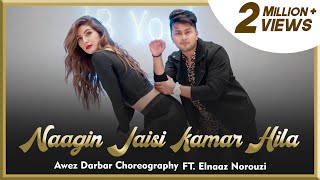 Naagin Jaisi Kamar Hila  Awez Darbar Choreography Ft Elnaaz Norouzi [upl. by Adimra]