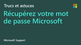 Récupérez votre mot de passe Microsoft  Microsoft [upl. by Roarke]