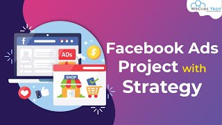 Facebook Ads Project with Strategy  Online Sales Ads Project  Complete Video [upl. by Znerol]