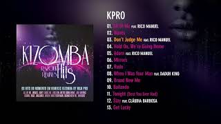 Kpro  Kizomba Hits [upl. by Eardna]