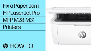 Fix a Paper Jam  HP LaserJet Pro MFP M28M31 Printers  HP [upl. by Uolymme64]