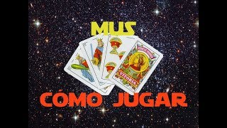 Mus Cómo Jugar  Juegos de Baraja Española [upl. by Ailuig]