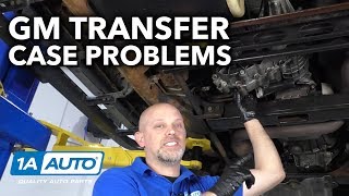 Common GM Truck and SUV Transfer Case Problems [upl. by Eoin657]