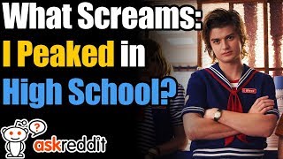 What Screams I Peaked in High School  Reddit Stories [upl. by Fulbert]