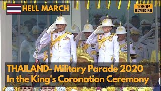 Hell March Thailand Military Parade 2020 in King Vajiralongkorns Coronation Ceremony Full HD [upl. by Allenaj]