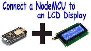 Connect an LCD display to the NodeMCU ESP8266 Tutorial [upl. by Dody]