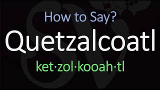 How to Pronounce Quetzalcoatl  Nearing the Nahuatl Pronunciation [upl. by Apps]