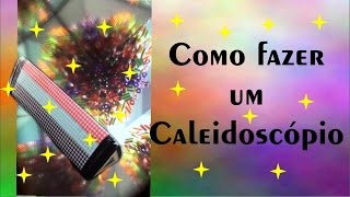 COMO FAZER CALEIDOSCÓPIO  TUTORIAL  BRINQUEDO [upl. by Ellehcin]