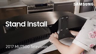 Stand Installation  2017 Samsung Television MU7500  Samsung US [upl. by Takara]