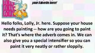 Lolly Lolly Lolly Get Your Adverbs LYRICS [upl. by Witty330]