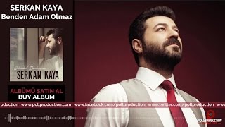 Serkan Kaya  Benden Adam Olmaz  Official Audio [upl. by Tenaej]