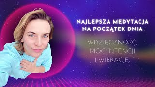 432 Hz najlepsza medytacja na początek dnia Wdzięczność moc intencji i wibracje [upl. by Aicilana783]