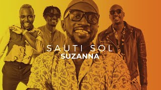 Sauti Sol  Suzanna  RemixStudio  Channel O [upl. by Fronniah]