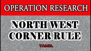 NWCR Method in Tamil  North West Corner Method  Transportation Problem  Operation Research [upl. by Darom]